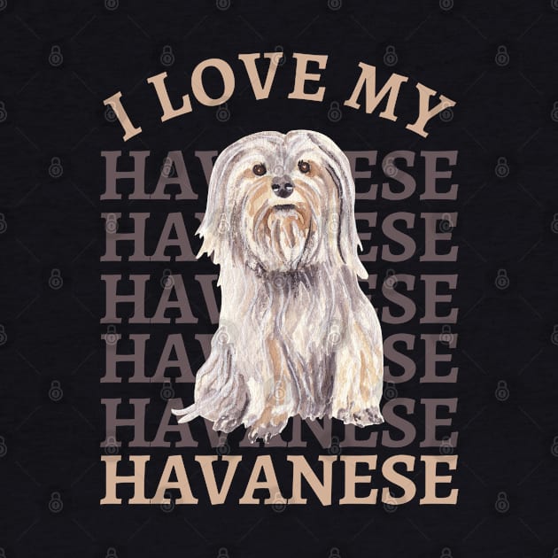 I love my Havanese Life is better with my dogs Dogs I love all the dogs by BoogieCreates